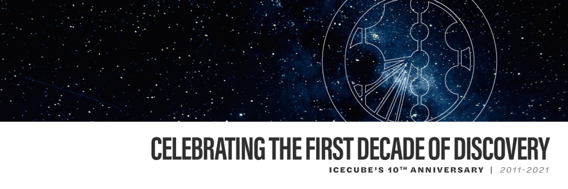 Celebrating IceCube’s first decade of discovery